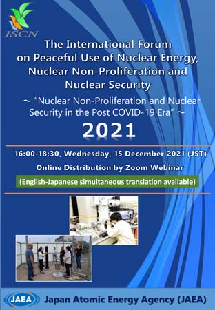 The 2021 International Forum on Peaceful Use of Nuclear Energy, Nuclear Non-Proliferation and Nuclear Security