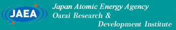 Japan Atomic Energy Agency Oarai Research & Development Institute