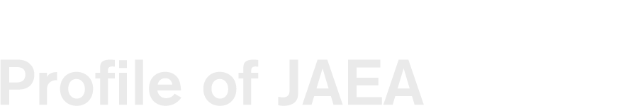 Profile of JAEA